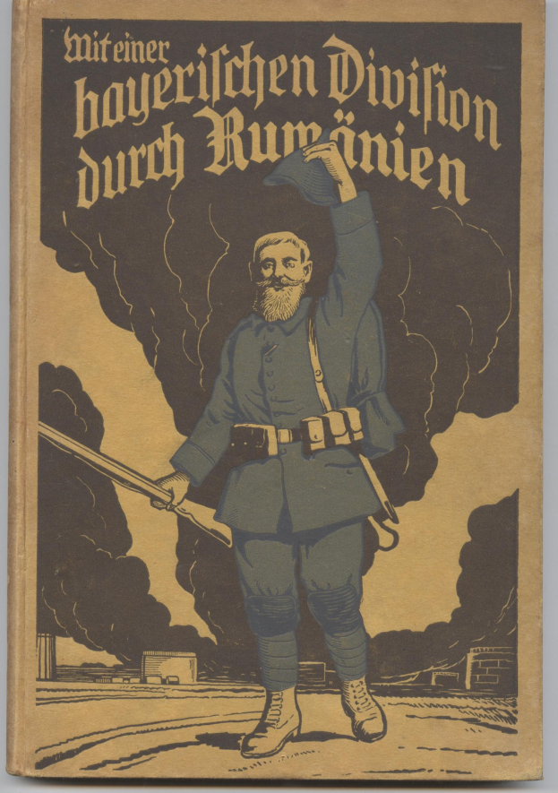 Buchumschlag mit einem Mann in militärischer Uniform, der eine Waffe hält, mit der Aufschrift "Mitteiner Bayerischen Division durch Rummenien" und einem entschlossenen Gesichtsausdruck.