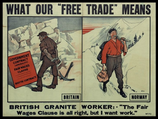 Plakat mit zwei Personen vor einem Gebirgs- und Baumhintergrund, mit dem Text "Was unser Freihandel bedeutet - Britischer Granit Arbeiter - Die faire Lohnklausel ist in Ordnung, aber ich will Arbeit."