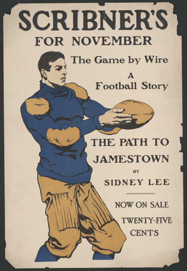 Ein Plakat, das eine Person in entschlossener Haltung mit ausgestreckten Armen und einem Football zeigt, mit der Aufschrift "Scribner's for November: The Game by Wire Football Story" darüber.