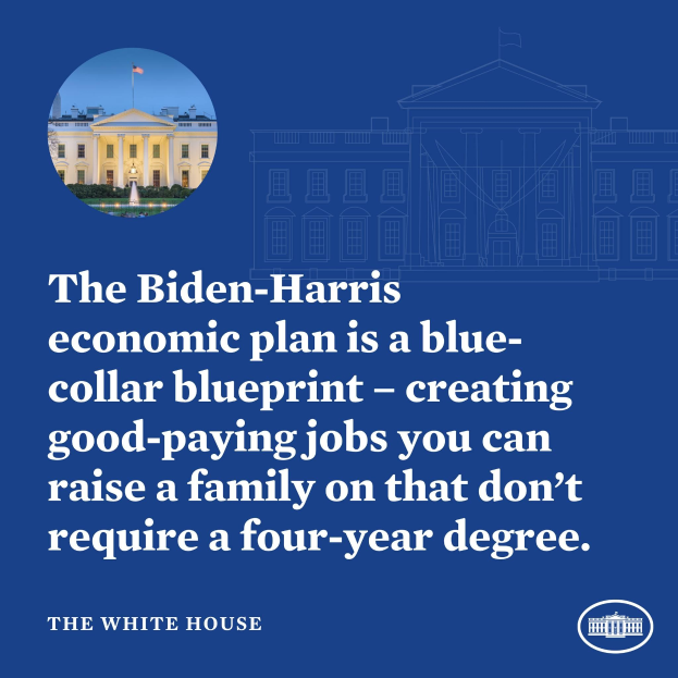 Plakat mit einem Bild des Weißen Hauses und Text, der den Biden-Harris-Wirtschaftsplan als blue-collar-Blueprint für die Schaffung von gut bezahlten Arbeitsplätzen ohne vierjähriges Studium präsentiert.